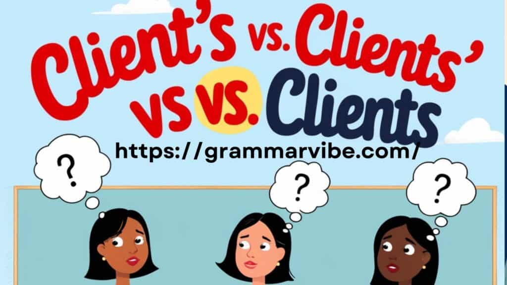 Client’s vs. Clients’ vs. Clients