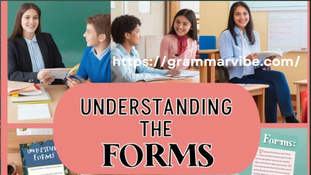 Understanding the Forms