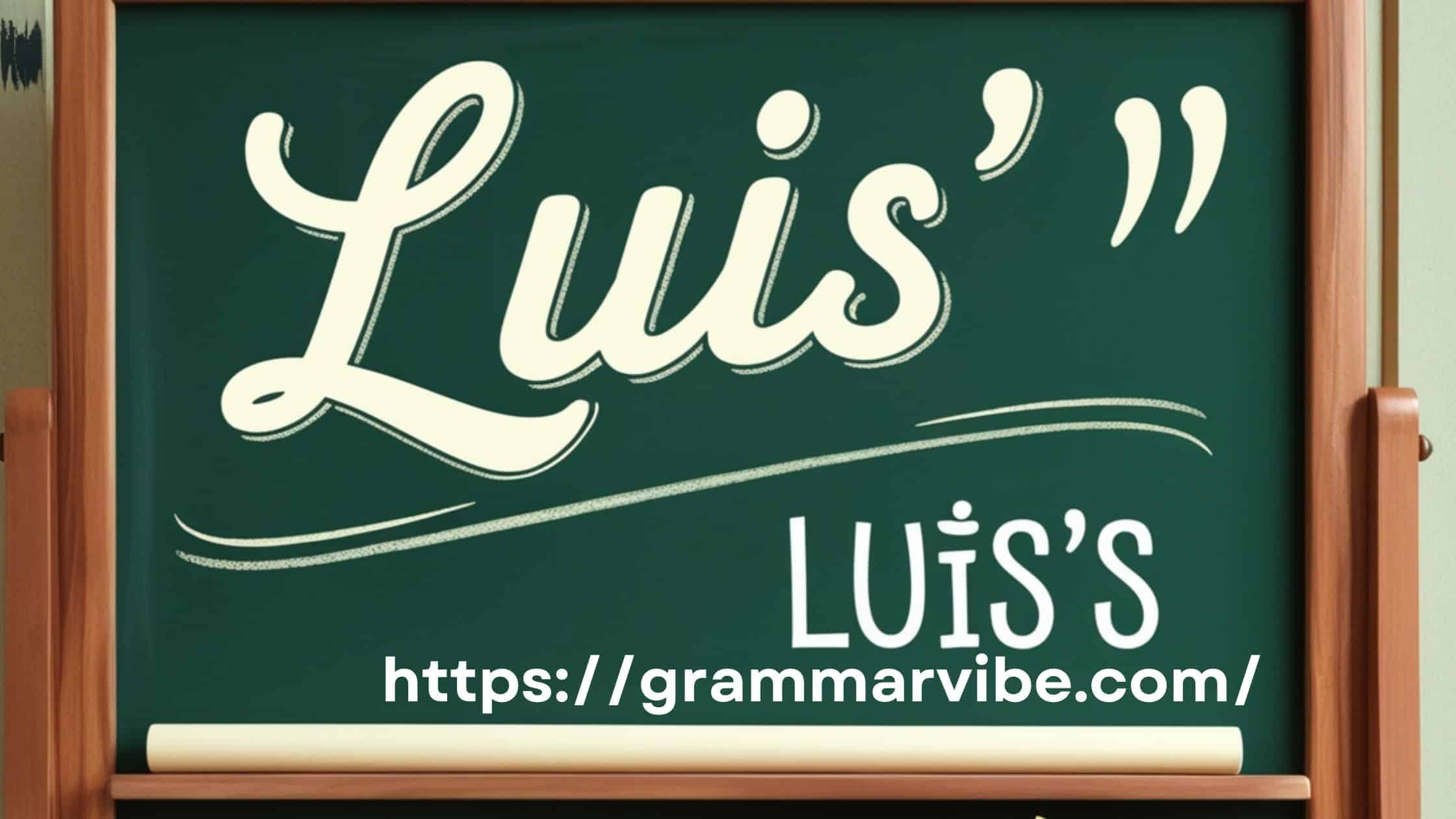 Luis' or Luis's