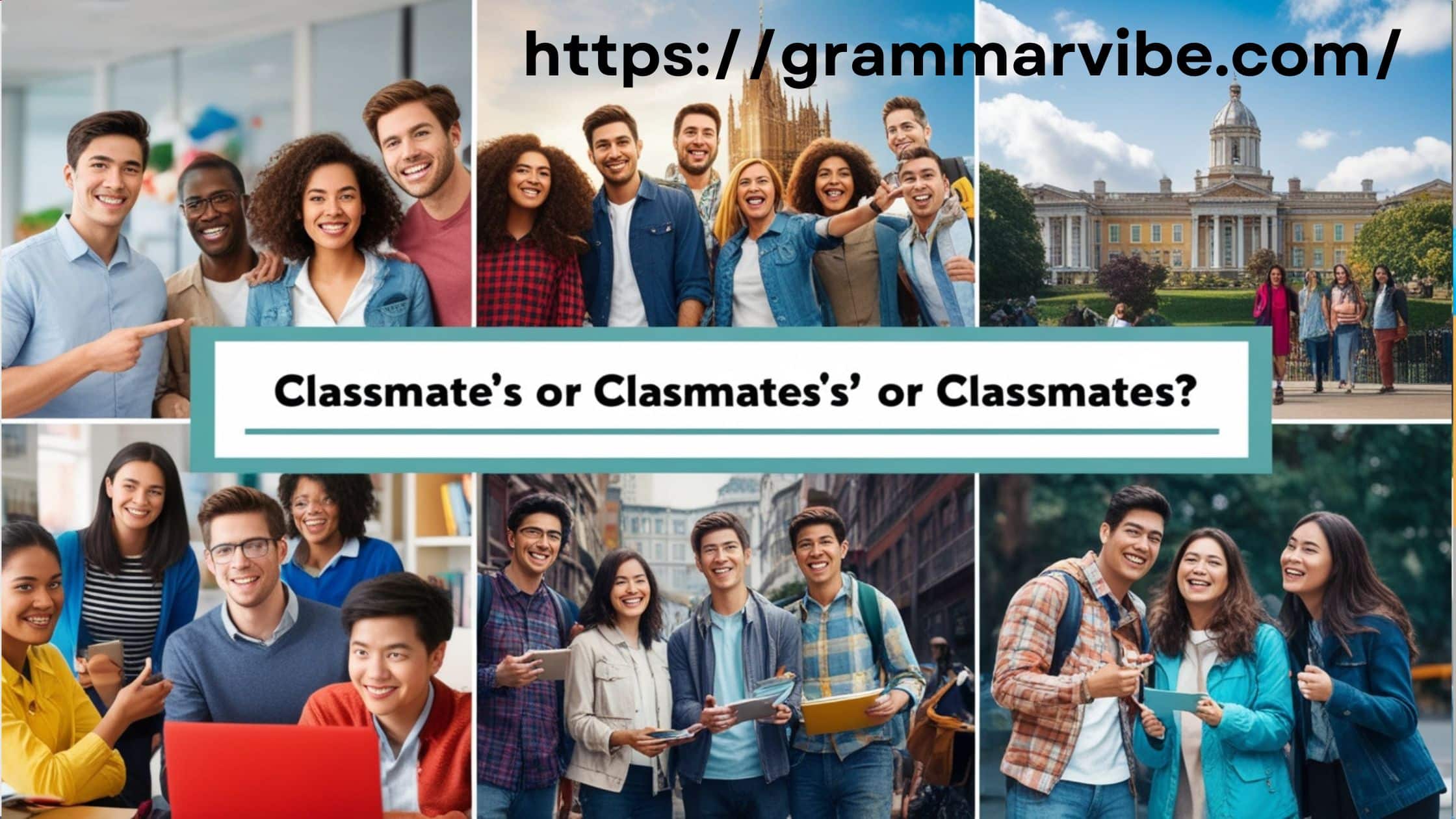 Classmate’s or Classmates’ or Classmates