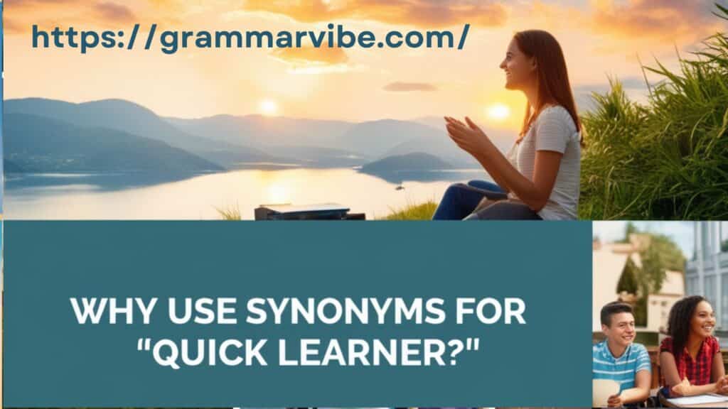 Why Use Synonyms for "Quick Learner"?