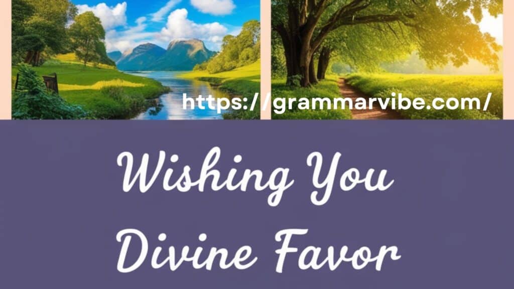 Wishing You Divine Favor