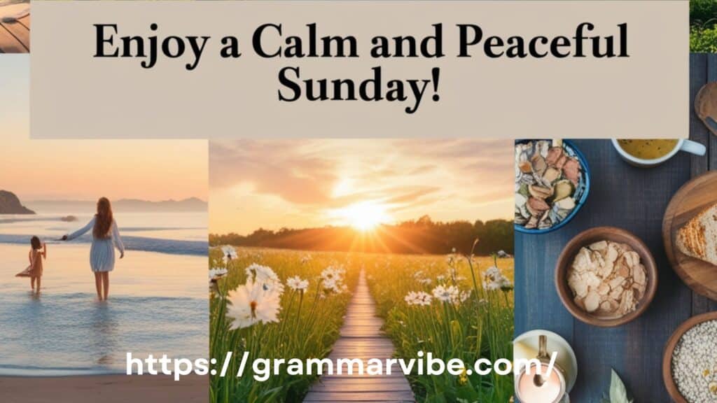 Enjoy a Calm and Peaceful Sunday!