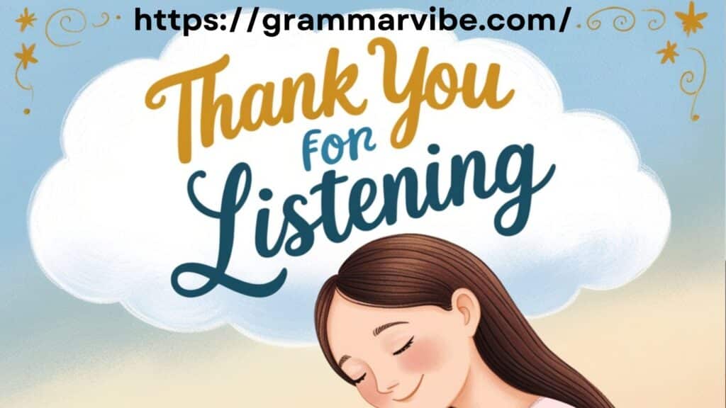 Other Ways To Say “Thank You For Listening”