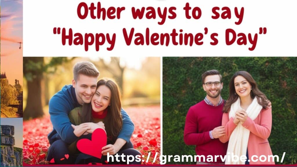 Other Ways to Say “Happy Valentine’s Day”