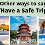 Other Ways to Say “Have a Safe Trip”