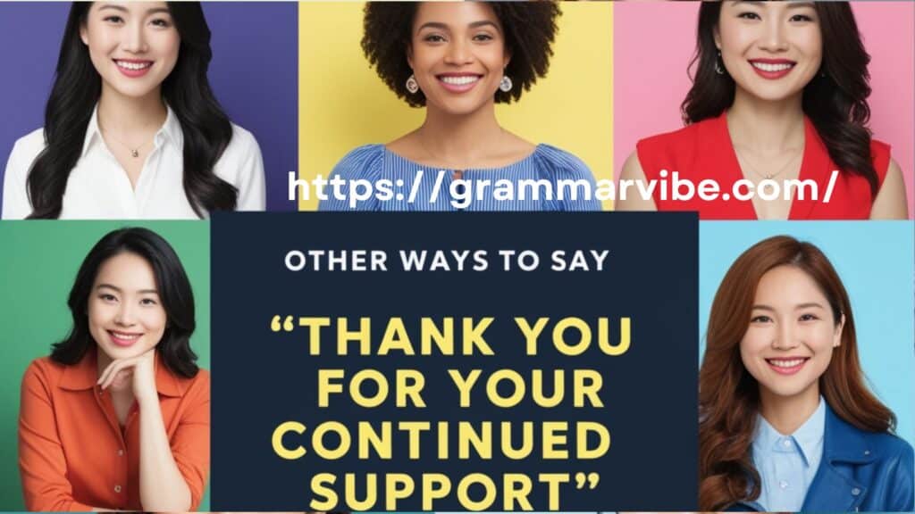 Other Ways to Say “Thank You for Your Continued Support”