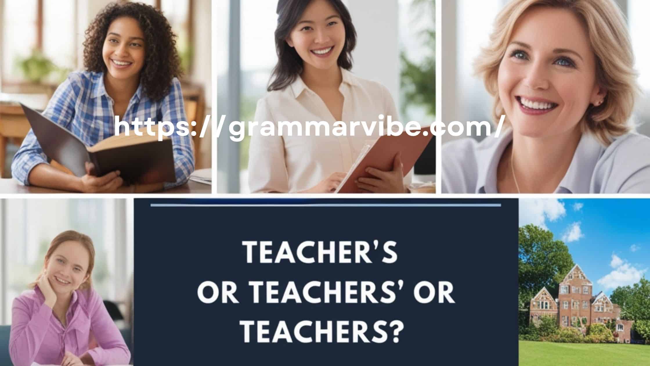 Teacher’s or Teachers’ or Teachers