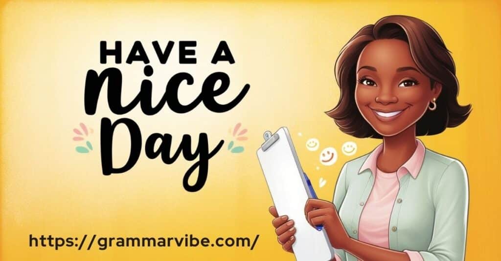 15 Other Ways to Say “Have a Nice Day”