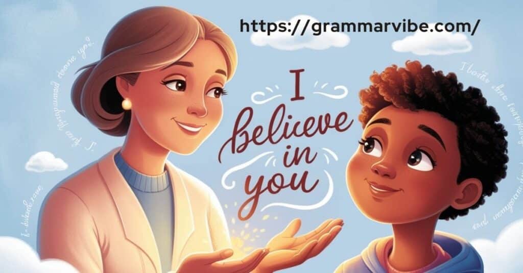 15 Other Ways to Say “I Believe in You”