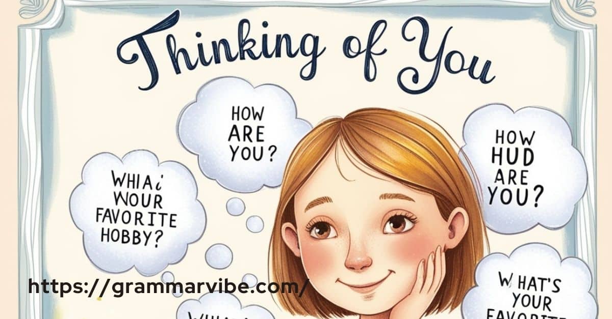 15 Other Ways to Say “Thinking of You”