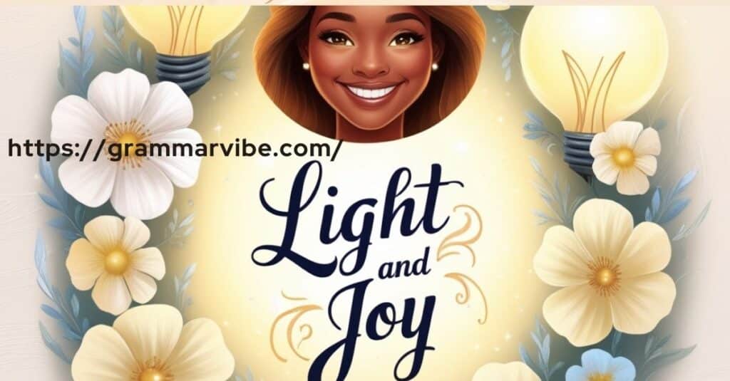 Light and Joy