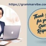 15 Other Ways to Say Thank You for Your Quick Response