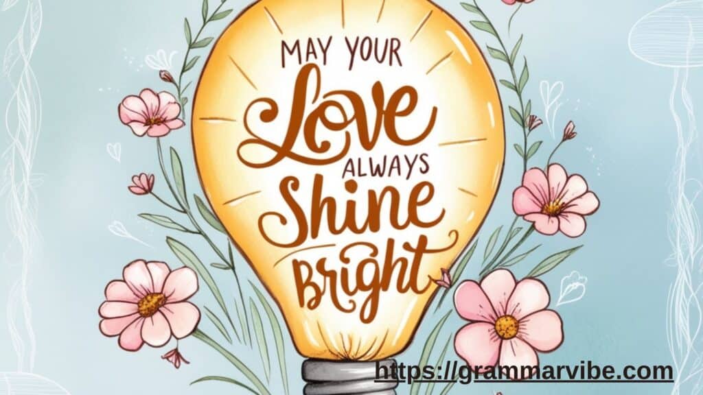 May Your Love Always Shine Bright